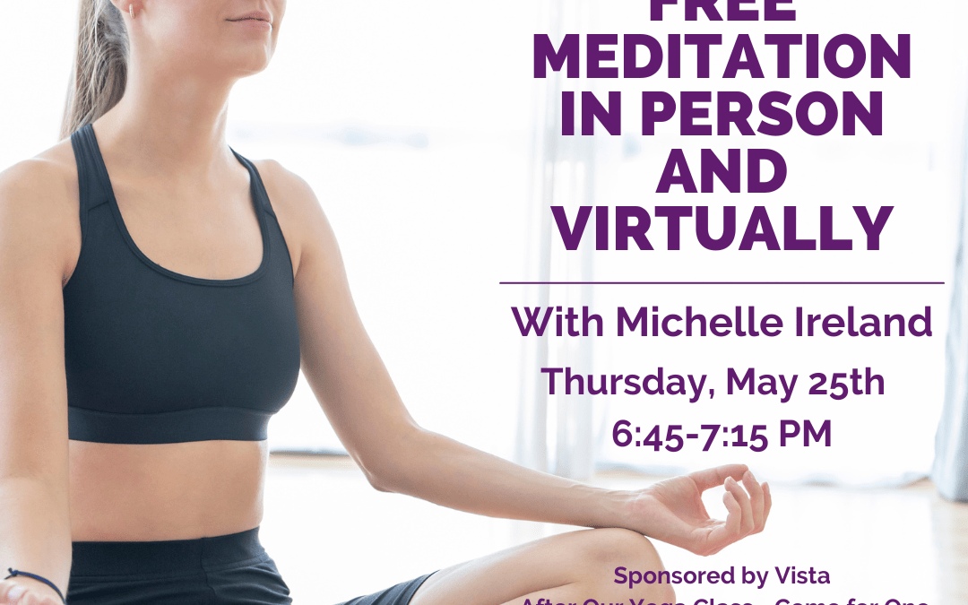 FREE In Person and Virtual Meditation with Michelle Ireland
